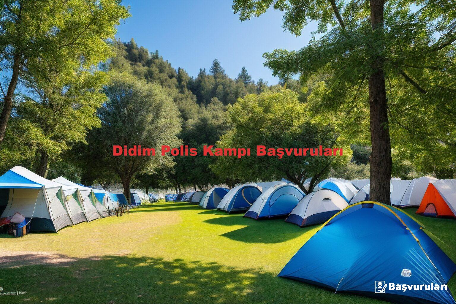 Didim Polis Kampı Başvuruları