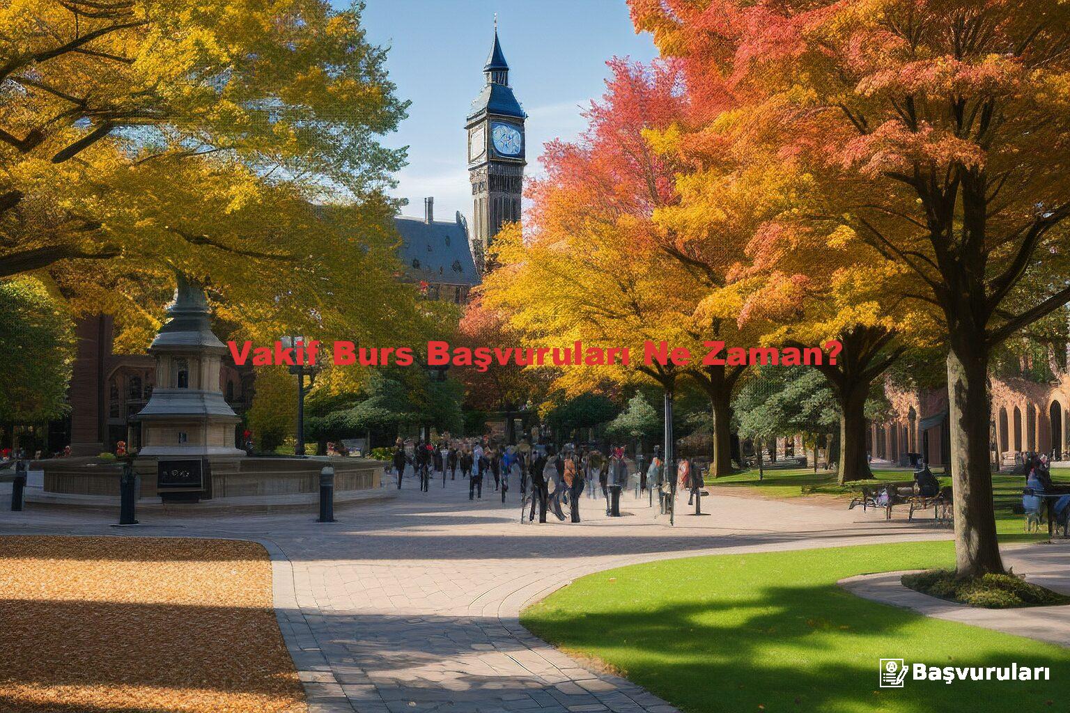 Vakif Burs Başvuruları Ne Zaman?