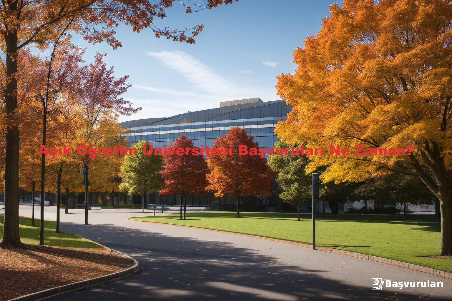Açık Öğretim Üniversitesi Başvuruları Ne Zaman?