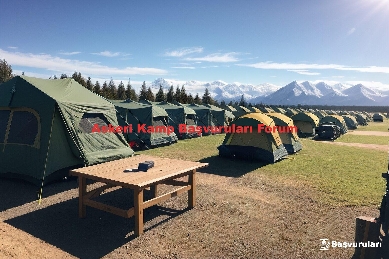 Askeri Kamp Başvuruları Forum