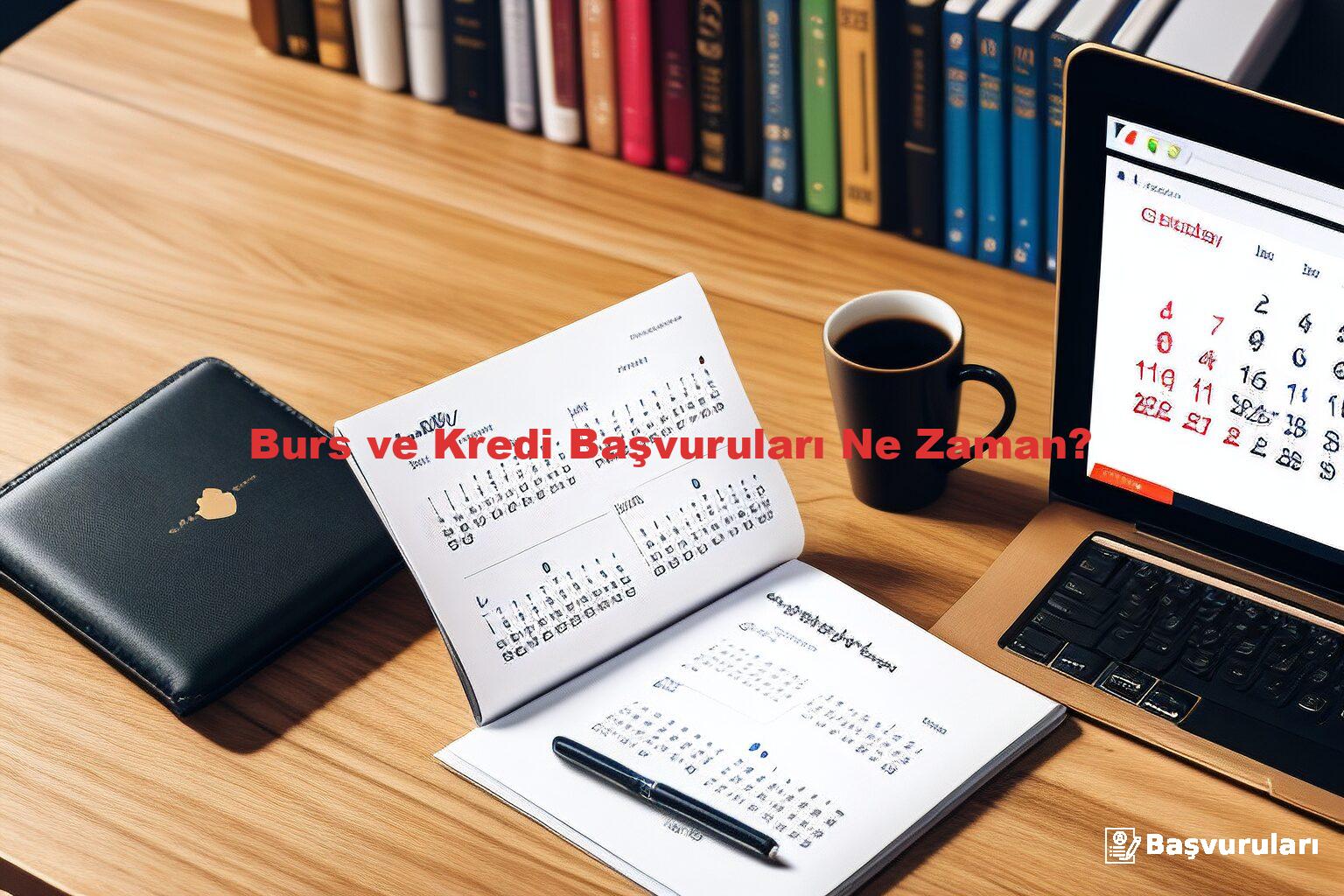 Burs ve Kredi Başvuruları Ne Zaman?