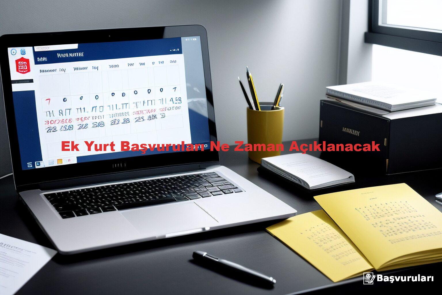 Ek Yurt Başvuruları Ne Zaman Açıklanacak