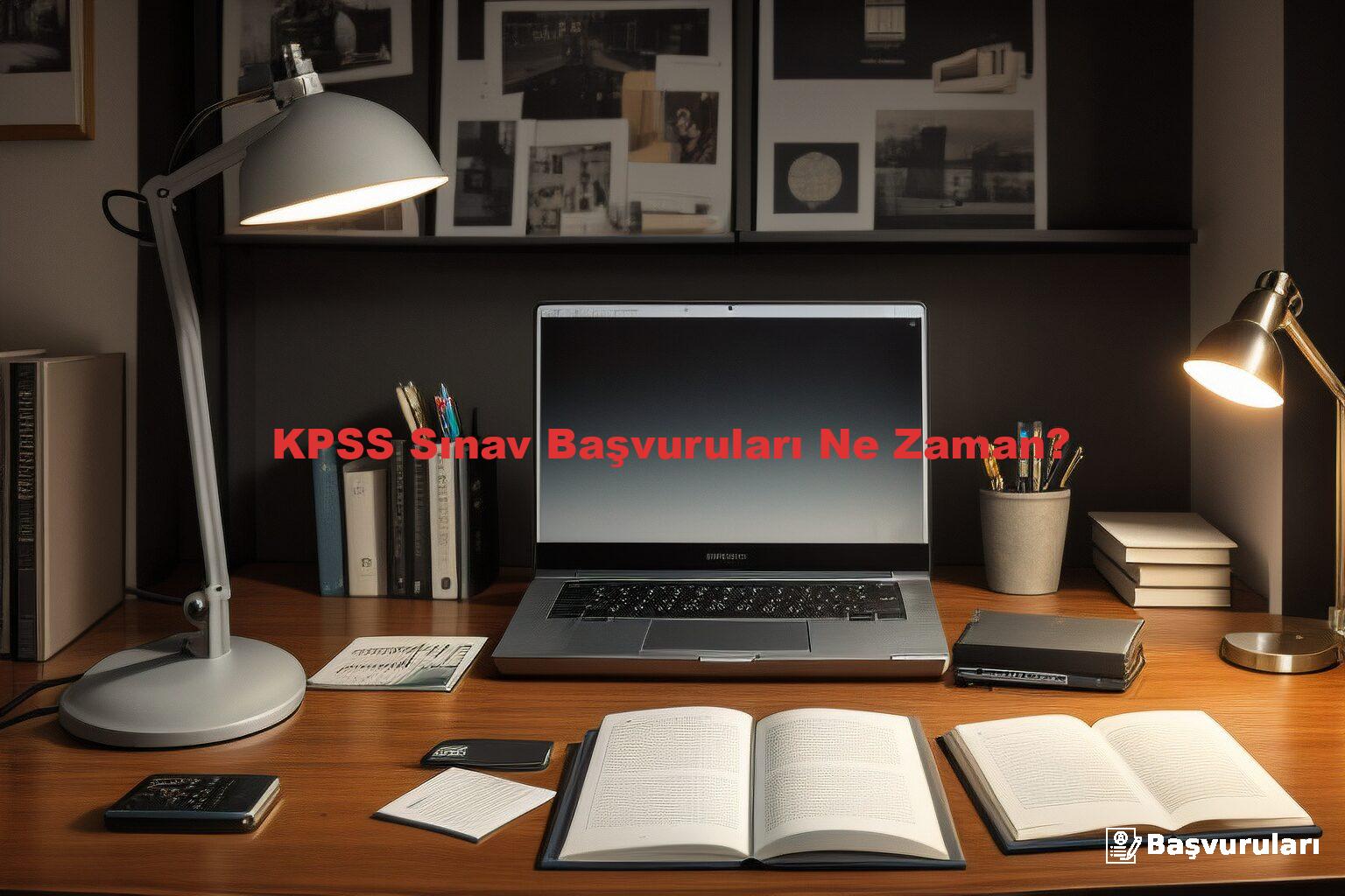 KPSS Sınav Başvuruları Ne Zaman?
