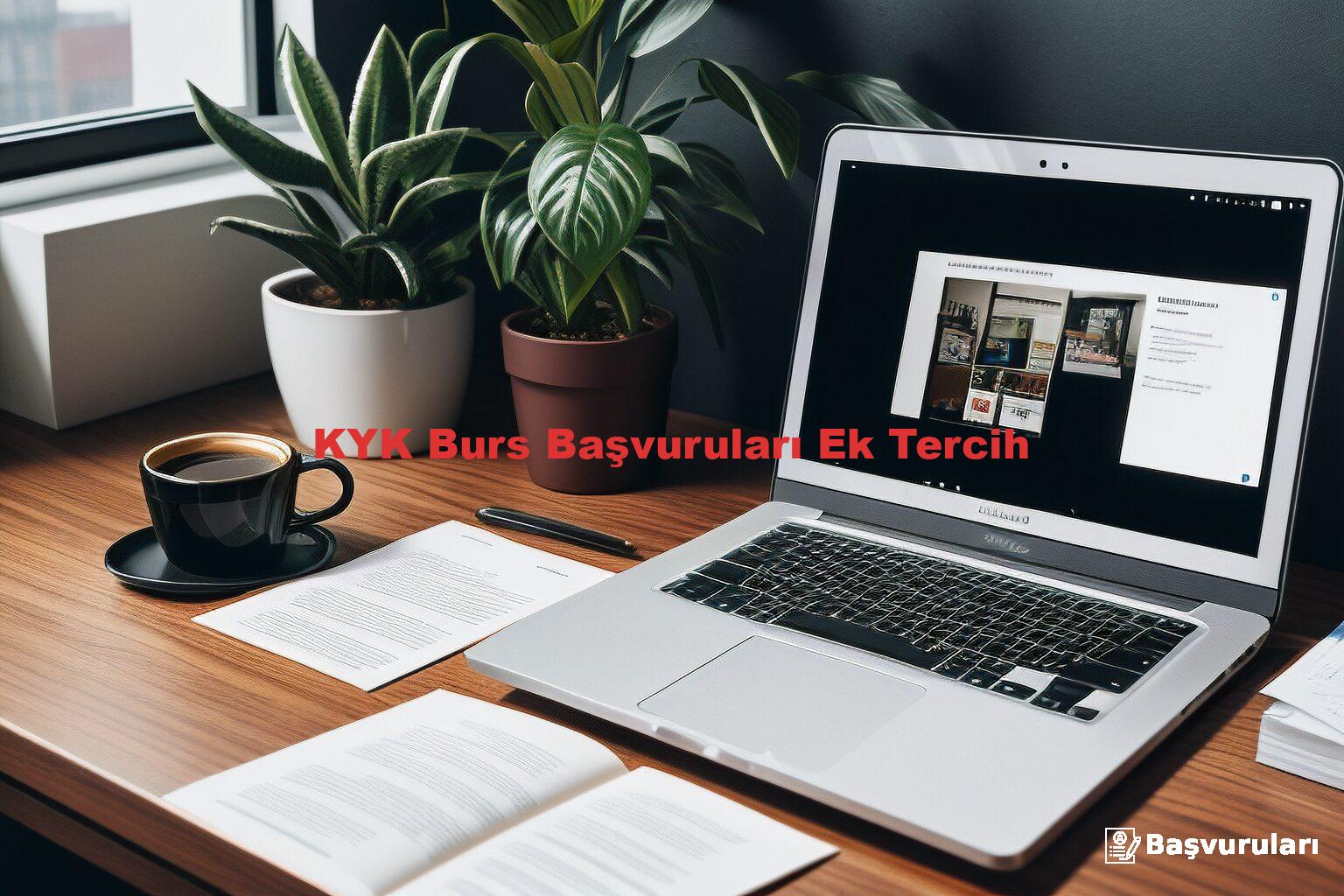 KYK Burs Başvuruları Ek Tercih