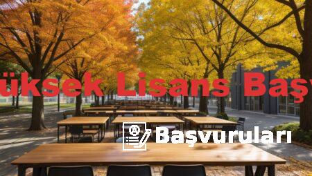 Makü Yüksek Lisans Başvuruları