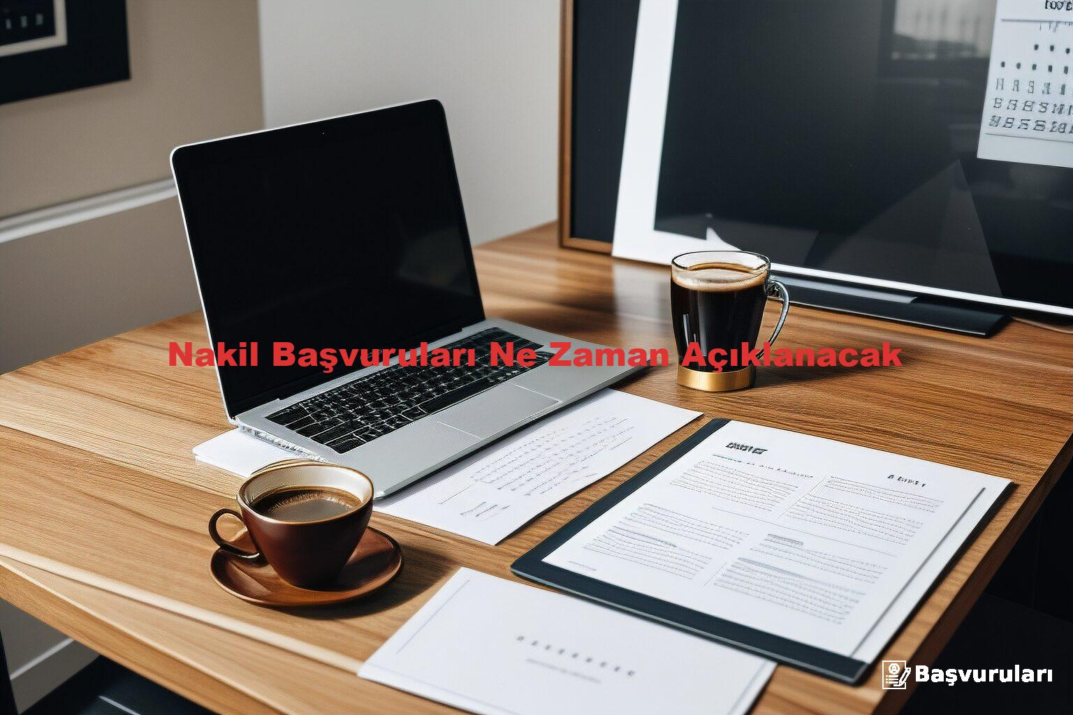 Nakil Başvuruları Ne Zaman Açıklanacak