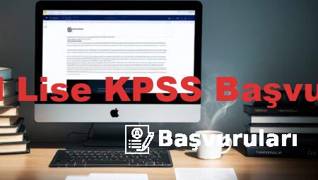 ÖSYM Lise KPSS Başvuruları