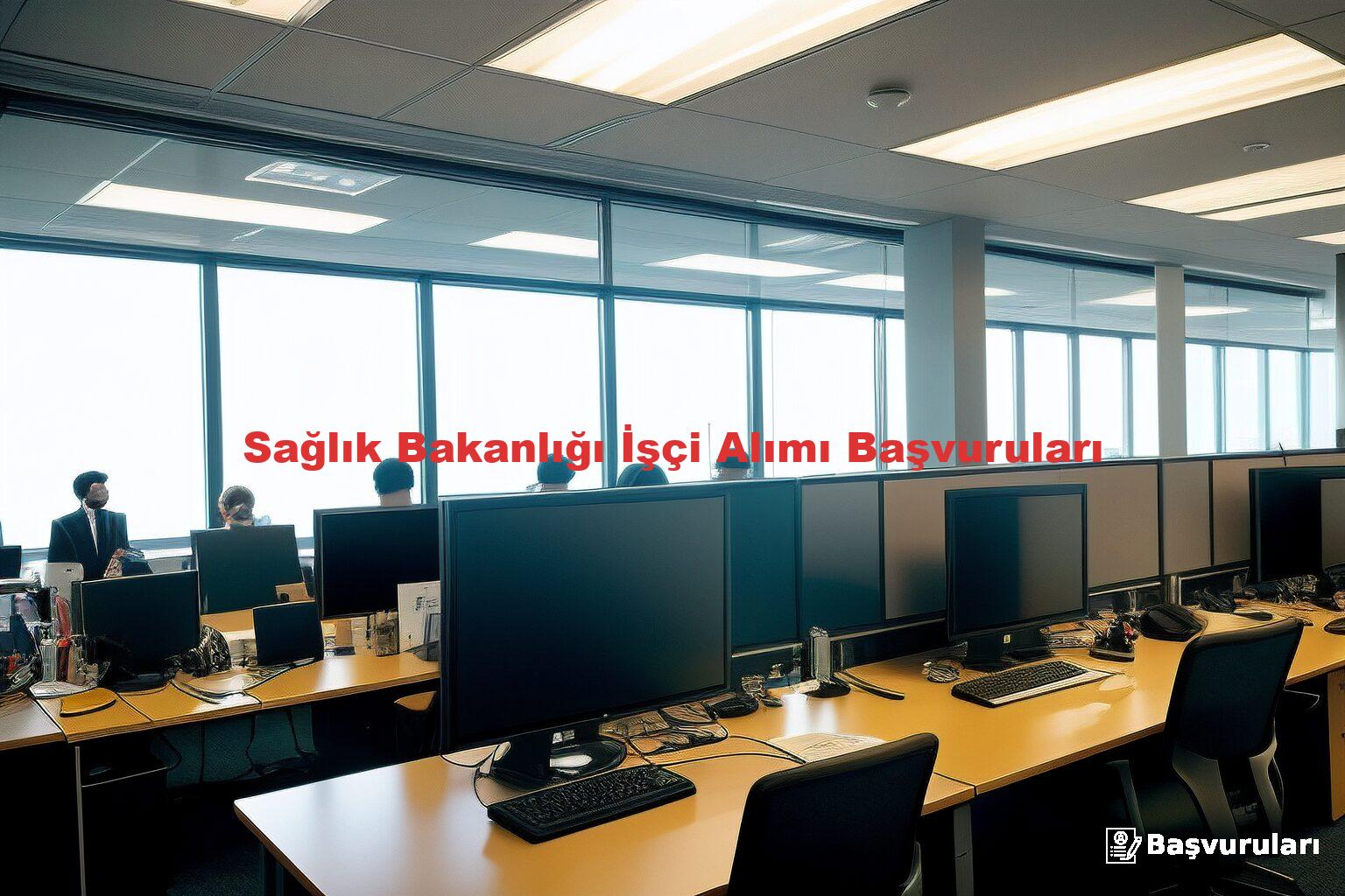 Sağlık Bakanlığı İşçi Alımı Başvuruları