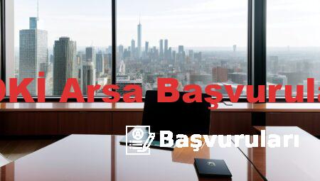 TOKİ Arsa Başvuruları