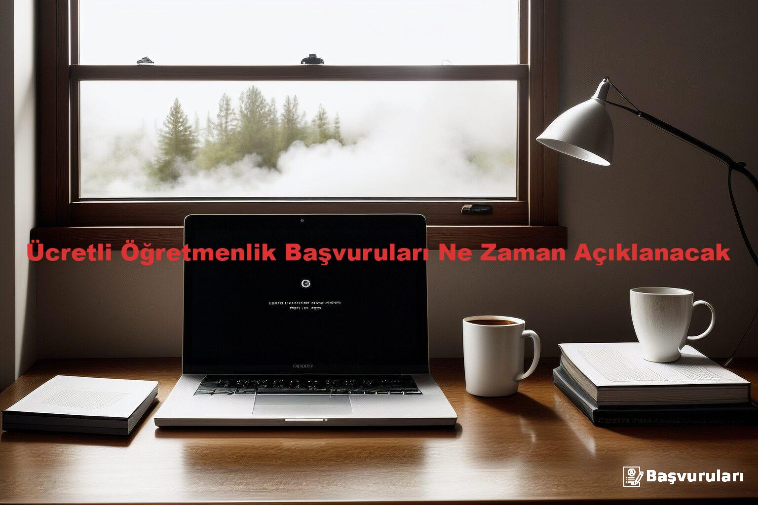 Ücretli Öğretmenlik Başvuruları Ne Zaman Açıklanacak