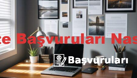 Üniversite Başvuruları Nasıl Yapılır