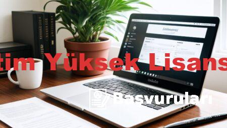 Uzaktan Eğitim Yüksek Lisans Başvuruları