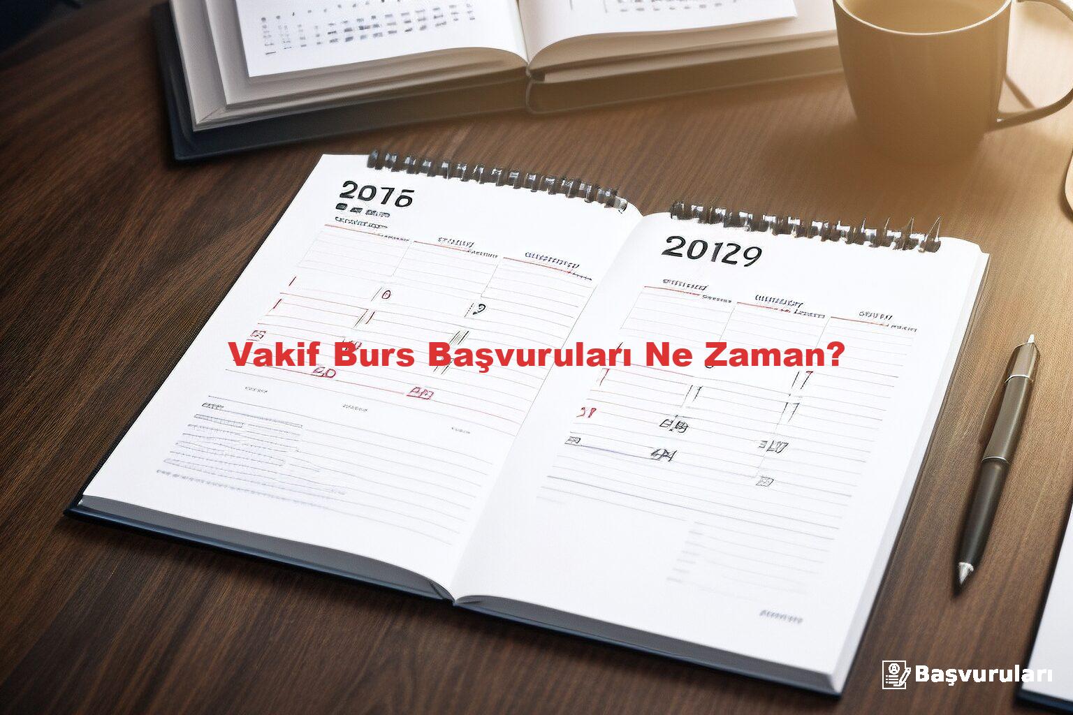 Vakif Burs Başvuruları Ne Zaman?