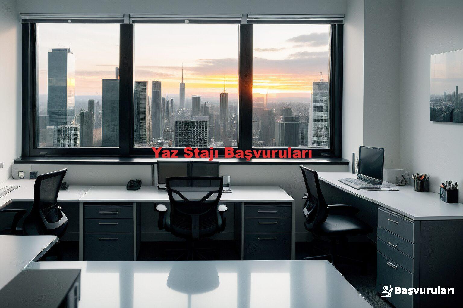 Yaz Stajı Başvuruları