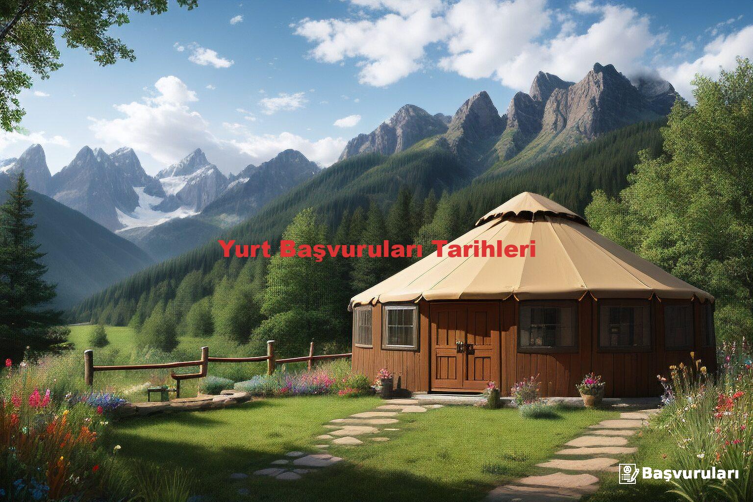 Yurt Başvuruları Tarihleri