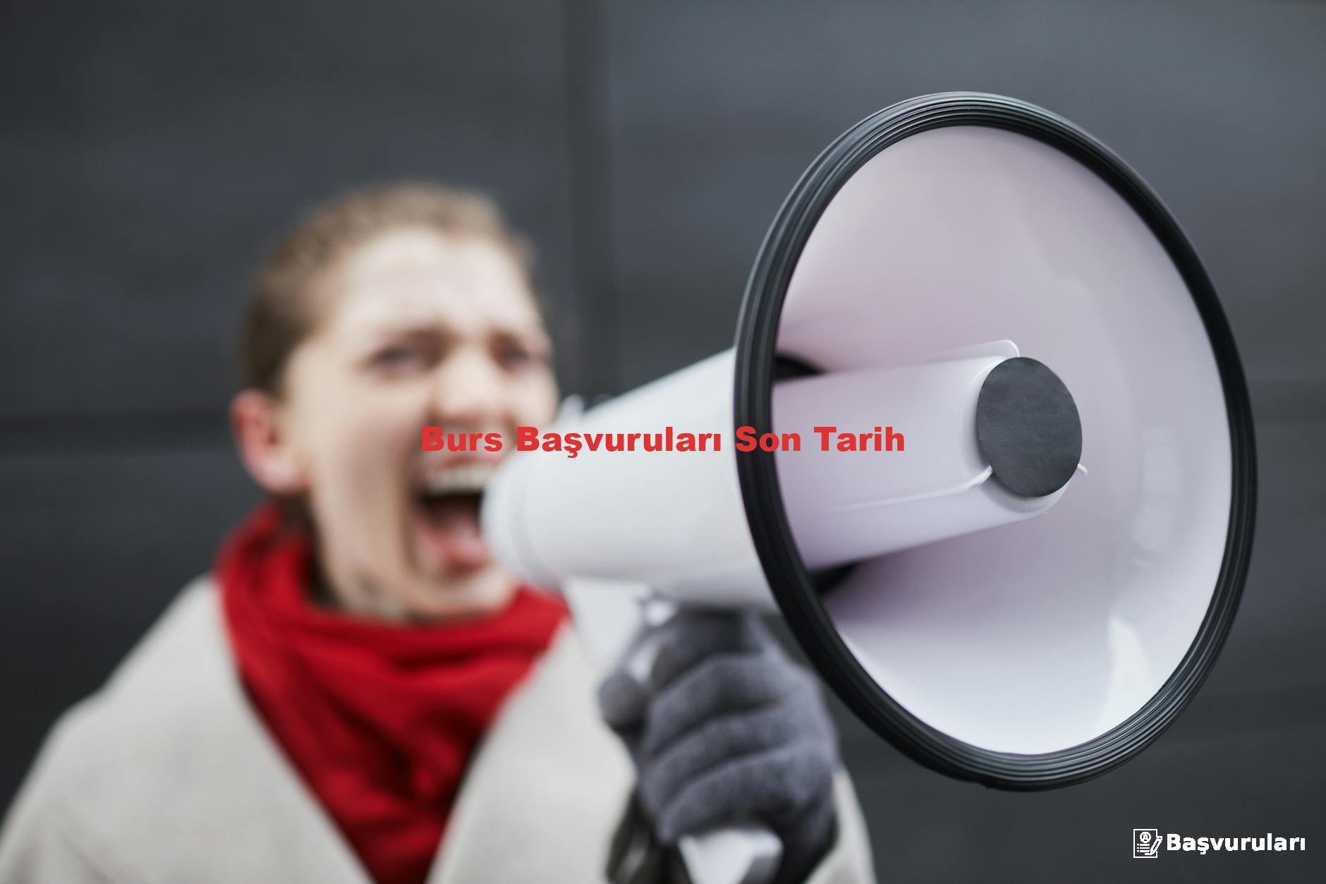 Burs Başvuruları Son Tarih