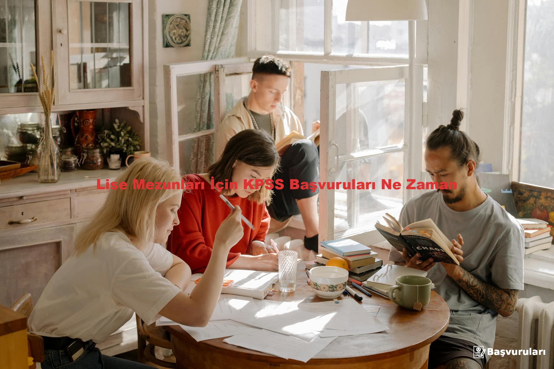 Lise Mezunları İçin KPSS Başvuruları Ne Zaman