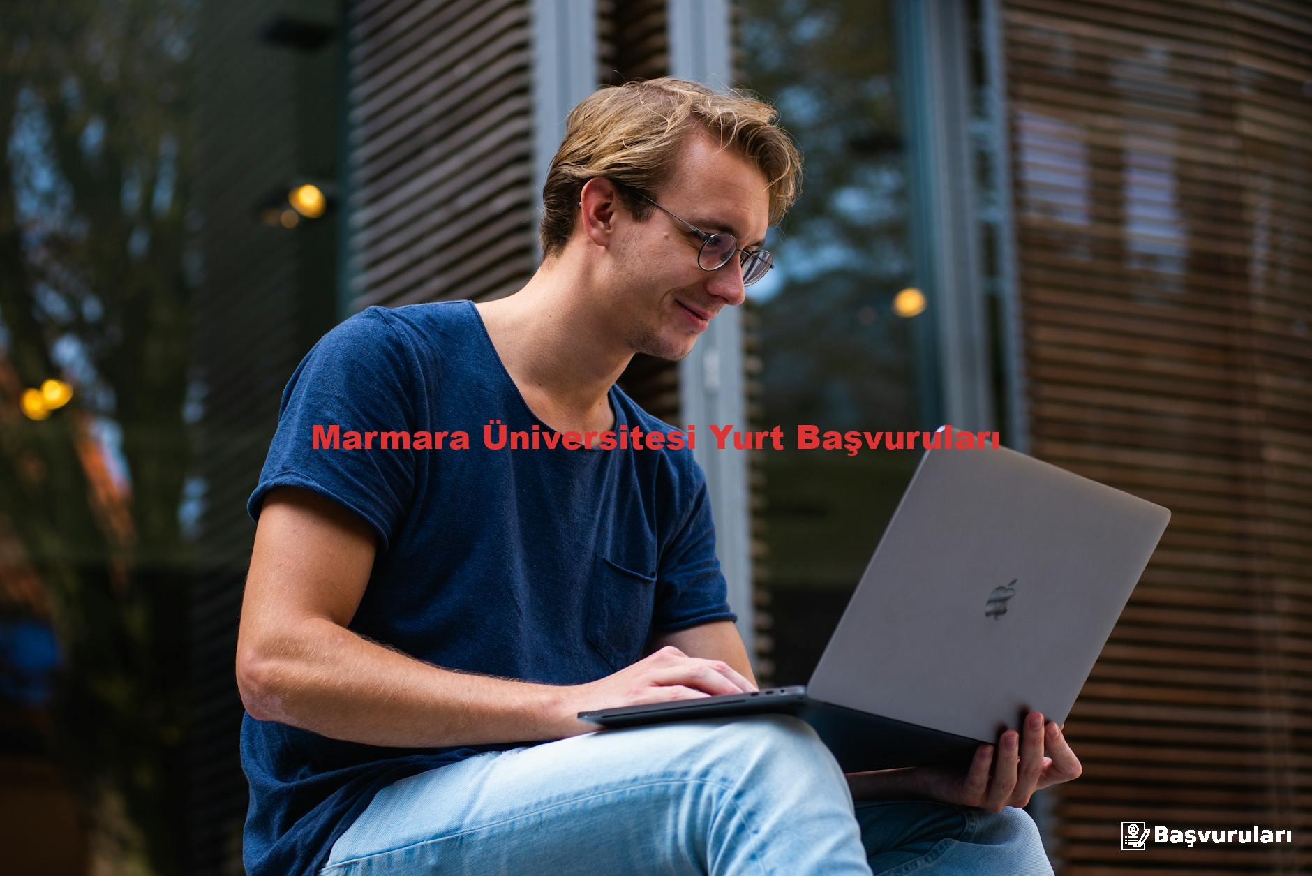 Marmara Üniversitesi Yurt Başvuruları