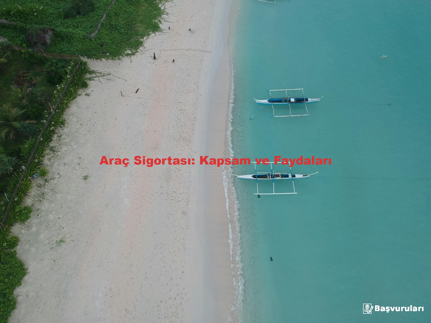 Araç Sigortası: Kapsam ve Faydaları