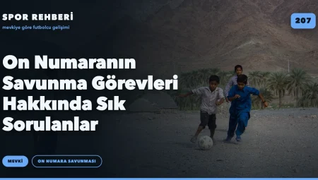On Numaranın Savunma Görevleri Hakkında Sık Sorulanlar